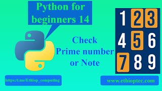 Python for beginners 14: Check prime number or not | ethioptech. #pythonprogramming #python.