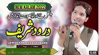 Jawad Hammad Ahmad Naqshbandi //Allah Huma Sale Ala muhammadin Wa Aale //2022 New Kalam// Mashallah