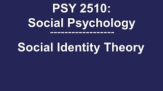 PSY 2510 Social Psychology: Social Identity Theory