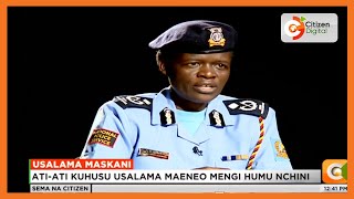 Maskani | Msemaji wa polisi Resila Atieno Onyango azungumza kuhusu hali ya usalama nchini | Part 4