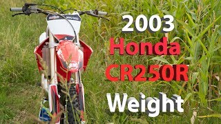 2003 Honda CR 250R Weight