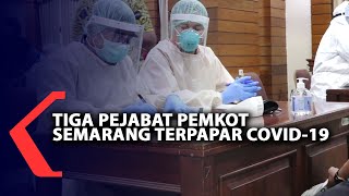 Tiga Pejabat Pemkot Semarang Terpapar Covid-19