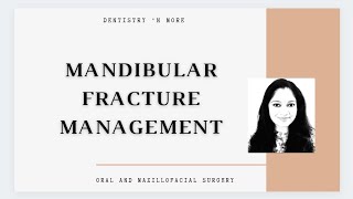 MANDIBULAR FRACTURE- MANAGEMENT