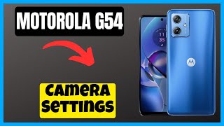Motorola Moto G54 Camera Settings || How to set hidden features and tricks of camera