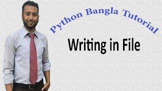 Python Bangla Tutorials 46 : writing in a file