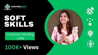 Customer Handling - CRM | Soft Skills | Skills Training | TutorialsPoint