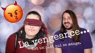 LA VENGEANCE!