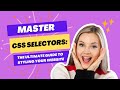 CSS Selectors Made Simple - Learn the Fundamentals and Transform Your Website Design!