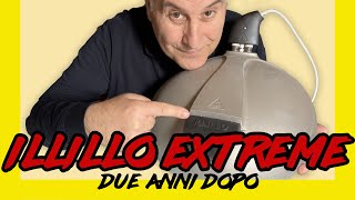 ILLILLO EXTREME - dopo 2 anni di uso 🍕