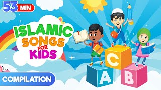 Compilation 53 Mins | Islamic Songs for Kids | Nasheed | Cartoon for Muslim Children