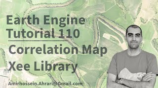 Google Earth Engine Tutorial-110: Correlation Mapping, using Python API (Xee)