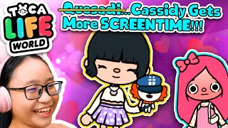 Toca Life World - Cassidy gets MORE SCREENTIME?!!