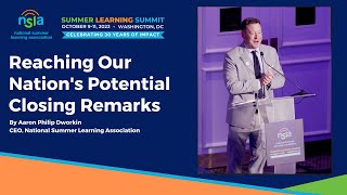 NSLA's Summer Learning Summit: Reaching Our Nation's Potential Closing Remarks