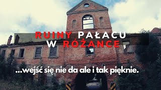 Ruiny pałacu w Różance - URBEX