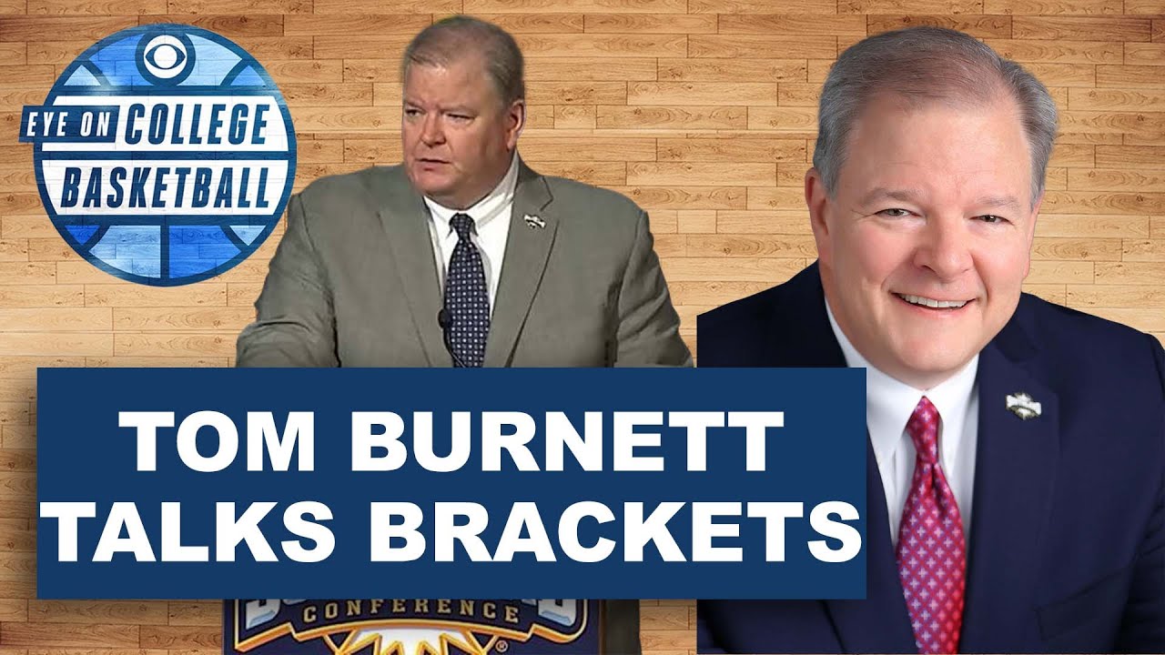 TOM BURNETT EXPLAINS PROCESS OF SELECTING NCAA TOURNAMENT TEAMS & SEEDING THE 2022 NCAA TOURNAMENT