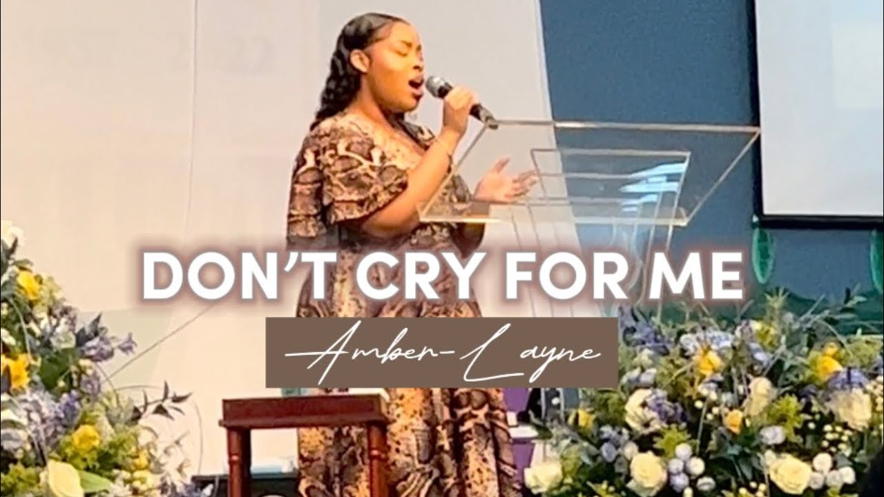 Amber-Layne Performing Don’t Cry For Me By Cece Winans - YouTube