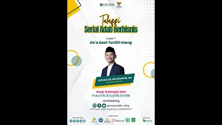 SERIAL ADAB BERBISNIS I Doa Saat Terlilit Hutang I Ustadz Dr. Oni Sahroni, MA