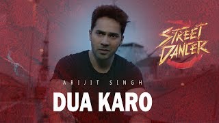 Dua Karo - Full Video Song | Street Dancer 3D | Varun Dhawan,Shraddha K | Arijit Singh, Bohemia, S.J