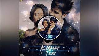 #Kismat Teri # Inder Chahal # Shivangi Joshi  latest punjabi song 2021