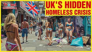 Homeless Population Explodes in London – It’s Worse Than You Think! - Travel Documentary