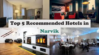 Top 5 Recommended Hotels In Narvik | Luxury Hotels In Narvik