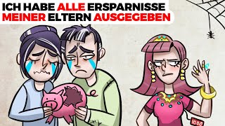 Ich habe alle Ersparnisse meiner Eltern ausgegeben | Hört meine Geschichte