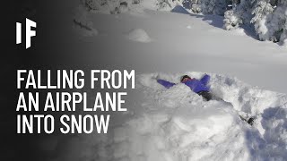 What If You Fell from an Airplane Into Fresh Snow?