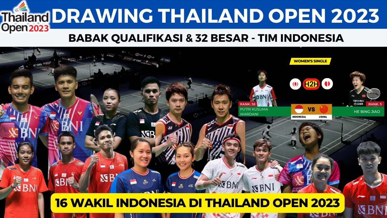 Drawing Thailand Open 2023 ~ Babak Qualifikasi & 32 Besar - 16 Wakil ...