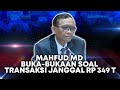 🔴BREAKING NEWS: Mahfud MD Buka-bukaan soal Transaksi Janggal Rp 349 T di Kemenkeu kepada DPR RI