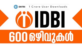 IDBI ബാങ്കിൽ 600 ഒഴിവുകൾ | IDBI PGDBF Notification Out | Entri Banking