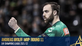 ANDREAS WOLFF | MVP | Round 11 | EHF Champions League 2021/22