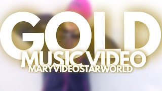 "Gold" Fan Video|Video Star|MaryVideoStarWorld|Cosi's 0,2 MVC [FEATURED]