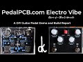 PedalPCB.com Electro Vibe I DIY Pedal Demo and Build Report