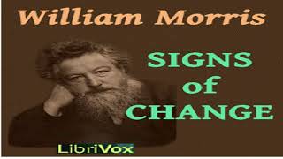 Signs of Change | William Morris | *Non-fiction, History, Political Science | Audio Book | 1/3