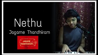 Nethu (Cover) Jagame Thandhiram |  Santhosh Narayanan | Dhanush | Ekluv