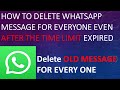 How to Delete WhatsApp Message for Everyone even after the Time Limit Expired? - Delete Old Messages