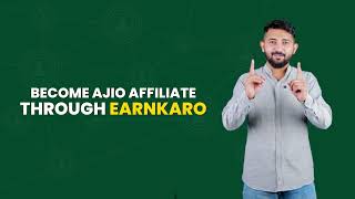 Want to grow your Affiliate Business? Join Ajio Affiliate Program via EarnKaro