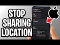 How To Stop Sharing Location On iPhone Without Them Knowing - Full Guide