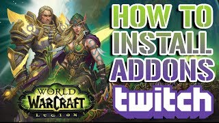 How to Install World of Warcraft Addons with Twitch! (Patch 7.3.5)