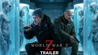 WORLD WAR Z 2 (2027) | Brad Pitt, Dwayne Johnson, Cate Blanchett | Concept Trailer