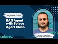 RAG Agent with Solace Agent Mesh