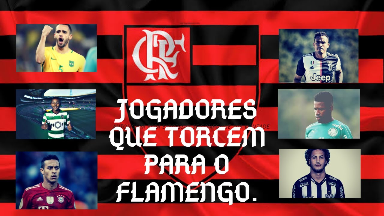 24 JOGADORES QUE TORCEM PARA O FLAMENGO - YouTube