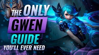 The ONLY GWEN Guide You'll EVER NEED - League of Legends
