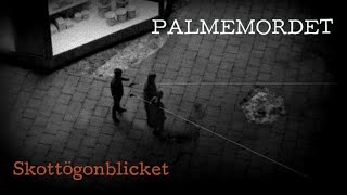 PALMEMORDET | Skottögonblicket visualiserat