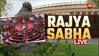 Rajya Sabha LIVE: Parliament Monsson Session 2023 | Breaking News | India Today LIVE