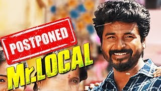 Sivakarthikeyan's Mr Local - Postponed !? | Nayanthara | Mr Local Official Trailer