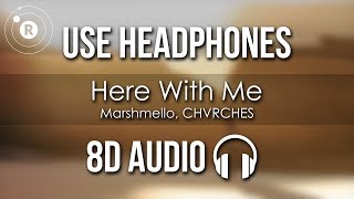 Marshmello Feat. CHVRCHES - Here With Me (8D AUDIO)