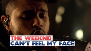 The Weeknd - 'Can't Feel My Face' (Capital Live Session)