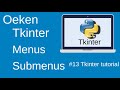 Creating Menus and Submenus with Tkinter and Python || part-13