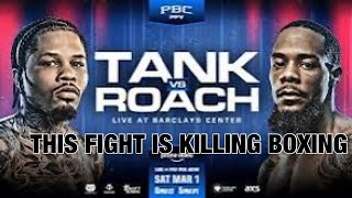 NOTORIOUS TANK HATER SAYS GERVONTA DAVIS VS LAMONT ROACH IS KILLING THE SPORT OF BOXING!